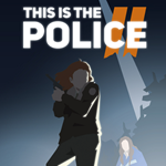 THIS IS THE POLICE 2 *STEAM КЛЮЧ