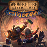 WE WERE HERE EXPEDITIONS: THE FRIENDSHIP *STEAM КЛЮЧ*