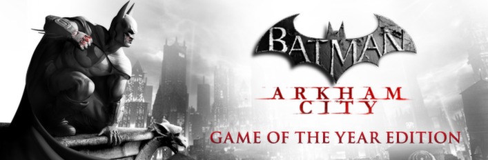 Batman: Arkham City GOTY (Steam RU/CIS)