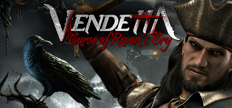 Vendetta - Curse of Raven´s Cry Deluxe Edition STEAM