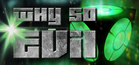 Why So Evil (Steam KEY ROW Region Free)