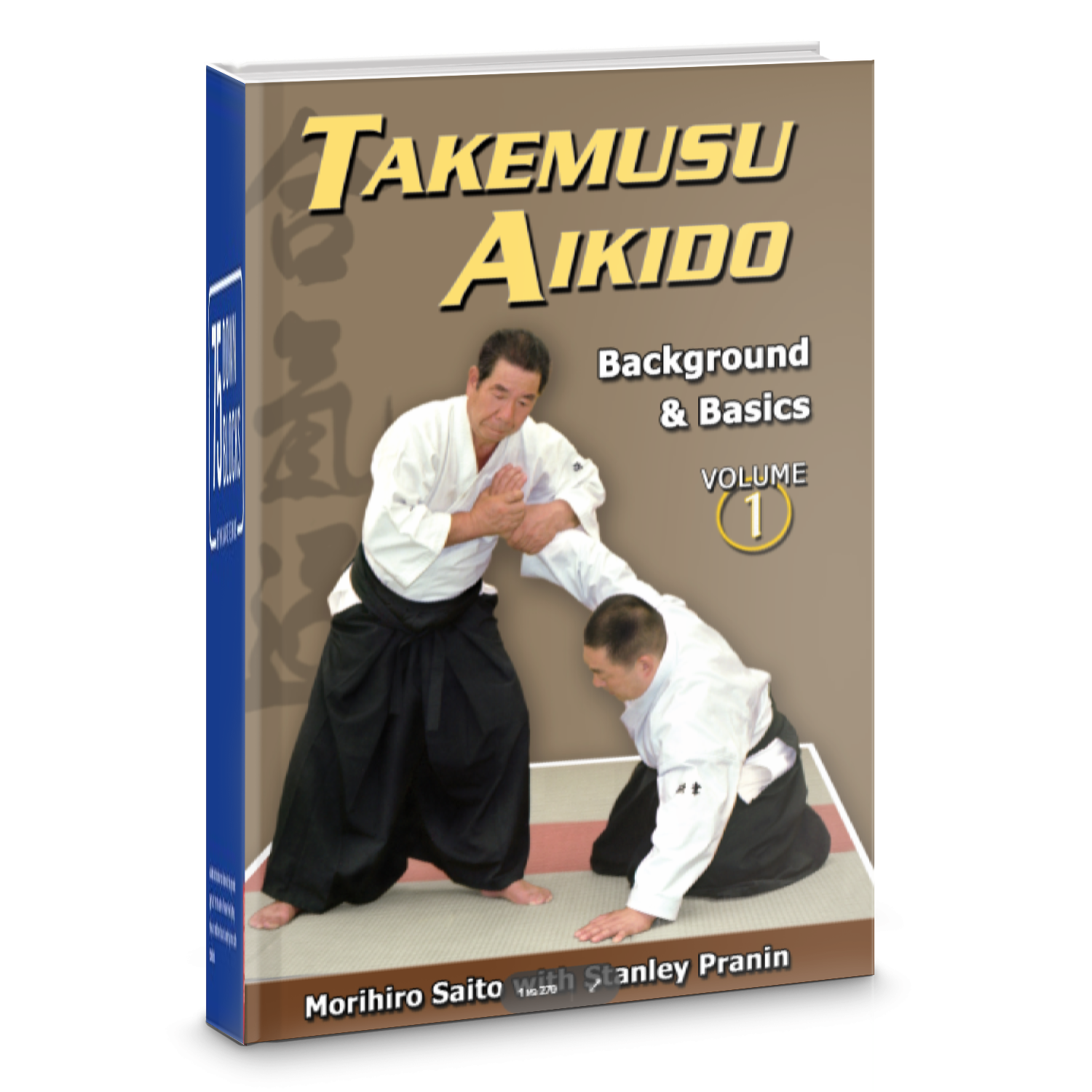 Background and Basics Takemusu Aikido Volume 1