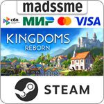 Kingdoms Reborn * RU/KZ/СНГ/TR/AR * STEAM * АВТО