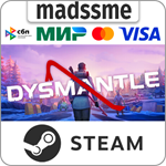 DYSMANTLE * RU/KZ/СНГ/TR/AR * STEAM * АВТОДОСТАВКА