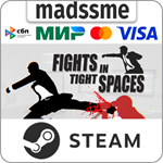 Fights in Tight Spaces * RU/KZ/СНГ/TR/AR * STEAM