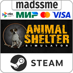 Animal Shelter * RU/KZ/СНГ/TR/AR * STEAM * АВТО