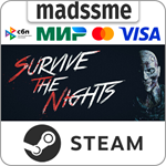 Survive the Nights * RU/KZ/СНГ/TR/AR * STEAM * АВТО