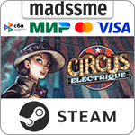 Circus Electrique * RU/KZ/СНГ/TR/AR * STEAM * АВТО