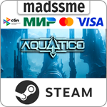 Aquatico * RU/KZ/СНГ/TR/AR * STEAM * АВТОДОСТАВКА