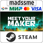 Meet Your Maker * RU/KZ/СНГ/TR/AR * STEAM * АВТО