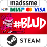 #BLUD (BLUD) * RU/KZ/СНГ/TR/AR * STEAM * АВТОДОСТАВКА