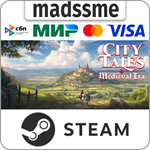 City Tales - Medieval Era * RU/KZ/СНГ/TR/AR * STEAM