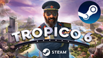 🛩 Tropico 6 - STEAM (Region free)