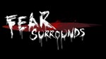⭐️ Fear surrounds - STEAM ОНЛАЙН (Region Free)