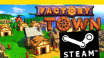 ⭐️ Factory Town - STEAM (GLOBAL)
