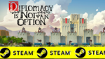 ⭐️ Diplomacy is Not an Option - STEAM (GLOBAL)