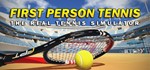 ** First Person Tennis - The Real Tennis Simulator