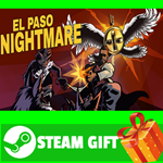 **ВСЕ СТРАНЫ+РОССИЯ** EL PASO NIGHTMARE Steam Gift