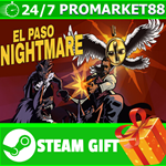 **ВСЕ СТРАНЫ+РОССИЯ** EL PASO NIGHTMARE Steam Gift