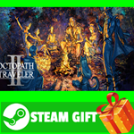 **ВСЕ СТРАНЫ+РОССИЯ** OCTOPATH TRAVELER II Steam Gift