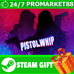 **ВСЕ СТРАНЫ+РОССИЯ** Pistol Whip Steam Gift