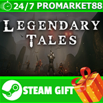 **ВСЕ СТРАНЫ+РОССИЯ** Legendary Tales Steam Gift