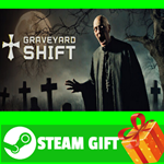**ВСЕ СТРАНЫ+РОССИЯ** Graveyard Shift STEAM GIFT