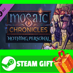 ** Mosaic Chronicles DLC: Nothing Personal STEAM GIFT