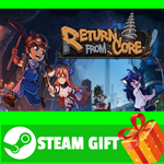 **ВСЕ СТРАНЫ+РОССИЯ** Return From Core STEAM GIFT