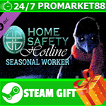 ** Home Safety Hotline: Seasonal Worker STEAM GIFT