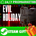 **ВСЕ СТРАНЫ+РОССИЯ** Evil Holiday STEAM GIFT
