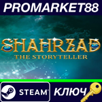 *Shahrzad - The Storyteller Steam КЛЮЧ *GLOBAL