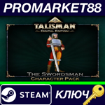 * Talisman - Character Pack #19 Swordsman DLC Steam КЛЮ