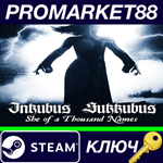 * Inkubus Sukkubus - She of a Thousand Names Steam КЛЮЧ