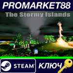 * The Stormy Islands Steam КЛЮЧ * GLOBAL