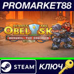 * Across the Obelisk - Nenukil, the Engineer DLC Steam