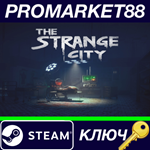 * The Strange City Steam КЛЮЧ  * GLOBAL