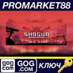 * Shogun Showdown GOG КЛЮЧ * GLOBAL
