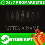 **ВСЕ СТРАНЫ+РОССИЯ** Utter a Name STEAM GIFT