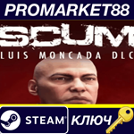 * SCUM - Luis Moncada Character Pack DLC Steam КЛЮЧ