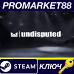 * Undisputed Steam КЛЮЧ * ТУРЦИЯ