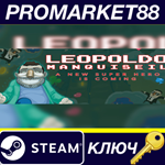 * Leopoldo Manquiseil Steam КЛЮЧ * GLOBAL (NO TR)