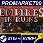 * Empires in Ruins Steam КЛЮЧ * GLOBAL (NO TR)