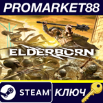* ELDERBORN Steam КЛЮЧ * GLOBAL (NO TR)