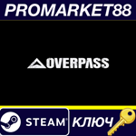 * Overpass Steam КЛЮЧ * GLOBAL (NO TR)