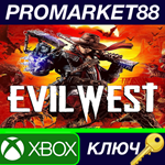 *Evil West AR XBOX One / Xbox Series X|S КЛЮЧ *АРГЕНТИ