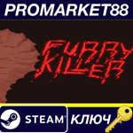 * Furry Killer Steam КЛЮЧ * GLOBAL (NO TR)