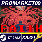 *FAITH: The Unholy Trinity Steam КЛЮЧ *GLOBAL (NO TR)