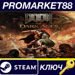 * DOOM: The Dark Ages Steam КЛЮЧ * GLOBAL (NO TR)
