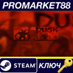* DUSK EU Steam КЛЮЧ * ЕВРОПА
